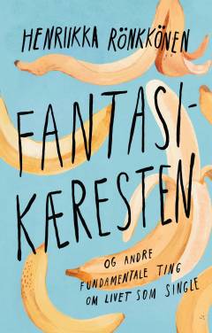 Fantasikæresten og andre fundamentale ting om livet som single