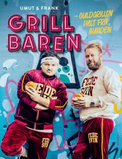 Grillbaren : Guldgrillen helt fra bunden