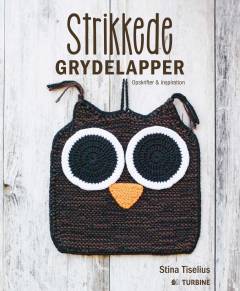 Strikkede grydelapper : opskrifter & inspiration