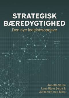 Strategisk bæredygtighed : den nye ledelsesopgave