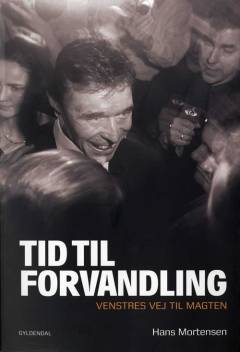 Tid til forvandling : Venstres vej til magten