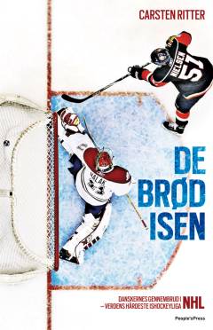 De brød isen : danskernes gennembrud i verdens hårdeste ishockeyliga NHL