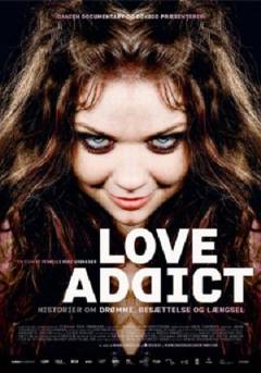 Love addict : stories of dreams, obsession and longing