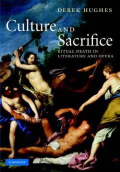 Culture and sacrifice : ritual death in literature and opera