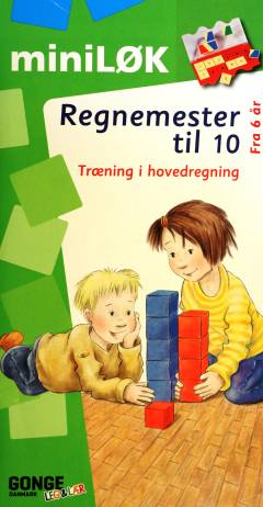 Mini LØK Regnemester til 10: træning i hovedregning
