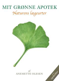 Mit grønne apotek : naturens lægeurter