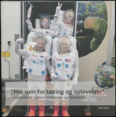 "Mit rum for læring og oplevelser" : samarbejde mellem biblioteker og folkeskoler : 2014-2015