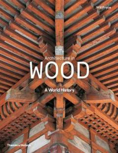 Architecture in wood : a world history