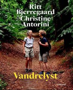 Vandrelyst : godt selskab på 15 danske ruter - inklusiv kort