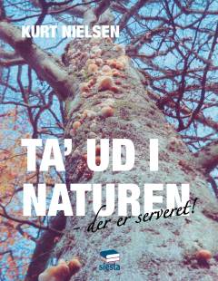 Ta' ud i naturen : der er serveret!