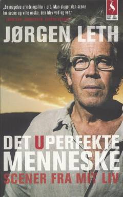 Det uperfekte menneske. Bind 1 : Scener fra mit liv