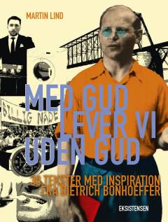 Med Gud lever vi uden Gud : 30 tekster med inspiration fra Dietrich Bonhoeffer