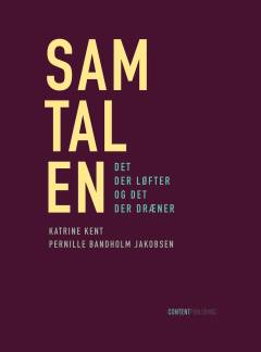 Samtalen : det, der løfter, og det, der dræner
