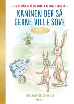 Kaninen der så gerne ville sove : en ny måde at få dit barn til at falde i søvn på