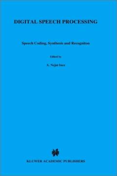Digital speech processing : Speech coding, synthesis, and recognition