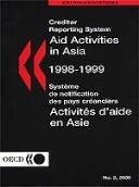 Aid activities in Asia, 1998-1999 : creditor reporting system: aid activities = Activités d'aide en Asie, 1998-1999