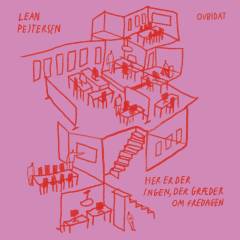 Her er der ingen, der græder om fredagen