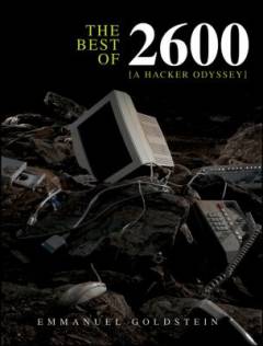 The best of 2600 : a hacker odyssey