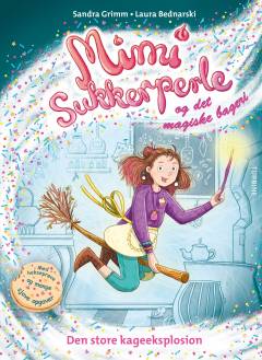 Mimi Sukkerperle og det magiske bageri - den store kageeksplosion