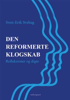 Den reformerte klogskab : refleksioner og digte