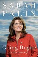 Going Rogue : an american life