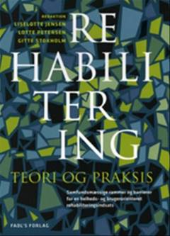 Rehabilitering : teori & praksis
