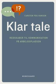 Klar tale : redskaber til kommunikation på arbejdspladsen