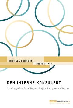 Den interne konsulent : strategisk udviklingsarbejde i organisationen