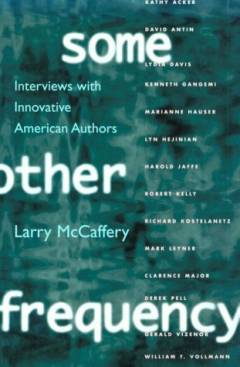 Some other frequency : interviews with innovative American authors