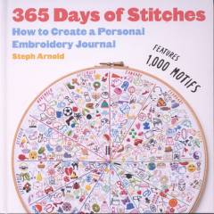 365 days of stitches : how to create a personal embroidery journal