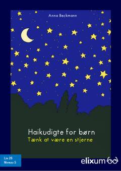 Tænk at være en stjerne : haiku-digte til børn