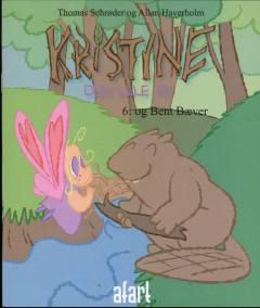 Kristine - den lille fe. Bind 6 : - og Bent Bæver