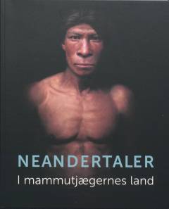 Neandertaler - i mammutjægernes land
