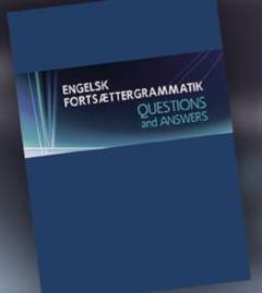 Engelsk fortsættergrammatik : questions and answers