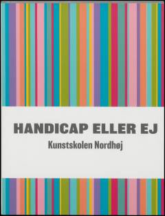 Handicap eller ej : Kunstskolen Nordhøj