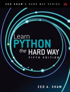 Learn Python the hard way : a deceptively simple introduction to the terrifyingly beautiful world of computers and data science