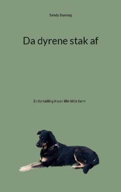 Da dyrene stak af : en fortælling fra en lille bitte farm