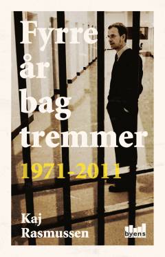 Fyrre år bag tremmer : 1971-2011