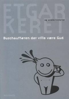 Buschaufføren der ville være Gud - og andre historier