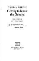 Getting to know the General : the story of an involvement
