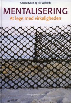 Mentalisering : at lege med virkeligheden