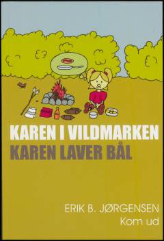 Karen i vildmarken - Karen laver bål