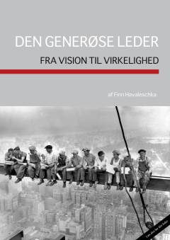 Den generøse leder : en bog om personlighed og lederskab, om ledelse og det at blive ledet