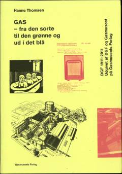 GAS - fra den sorte til den grønne og ud i det blå : DGF 1911-2011