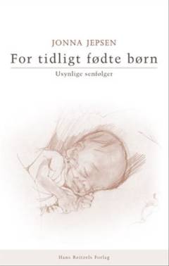 For tidligt fødte børn : usynlige senfølger