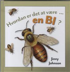 Hvordan er det at være - en bi?