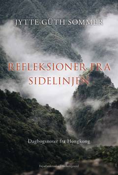 Refleksioner fra sidelinjen : dagbogsnoter fra Hongkong