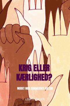 Krig eller kærlighed? : mødet med danskernes kultur