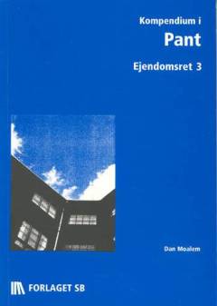 Ejendomsret. Bind 3 : Kompendium i pant