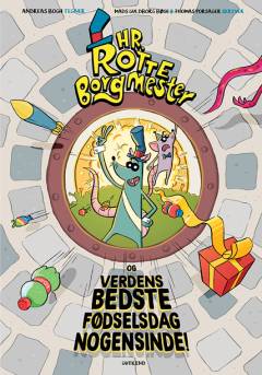 Hr. Rotteborgmester og verdens bedste fødselsdag nogensinde!